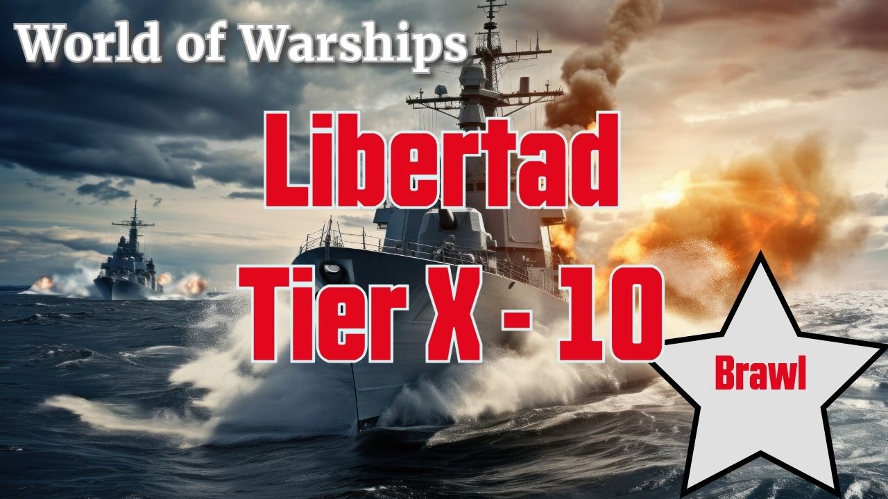 World of Warships – Libertad auf Tier X: Brawl No. 3