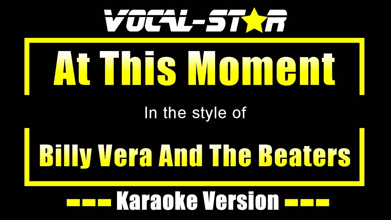 At This Moment Karaoke | Billy Vera And The Beaters Karaoke Version