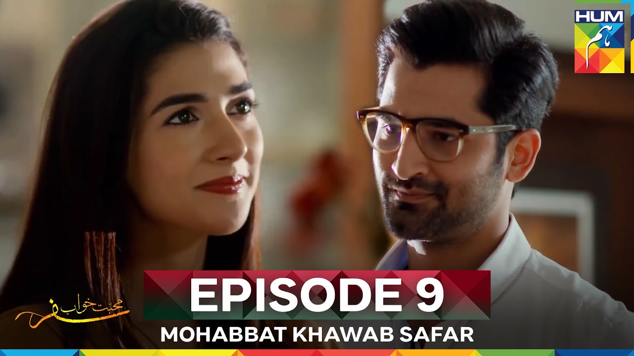 Mohabbat Khawab Safar Episode 9