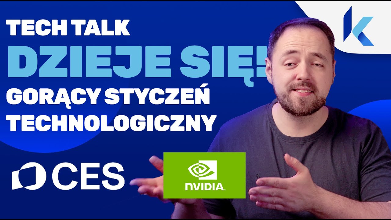 [Tech Talk] Gorący styczeń! #nvidia #ces #amd #oneplus #samsung