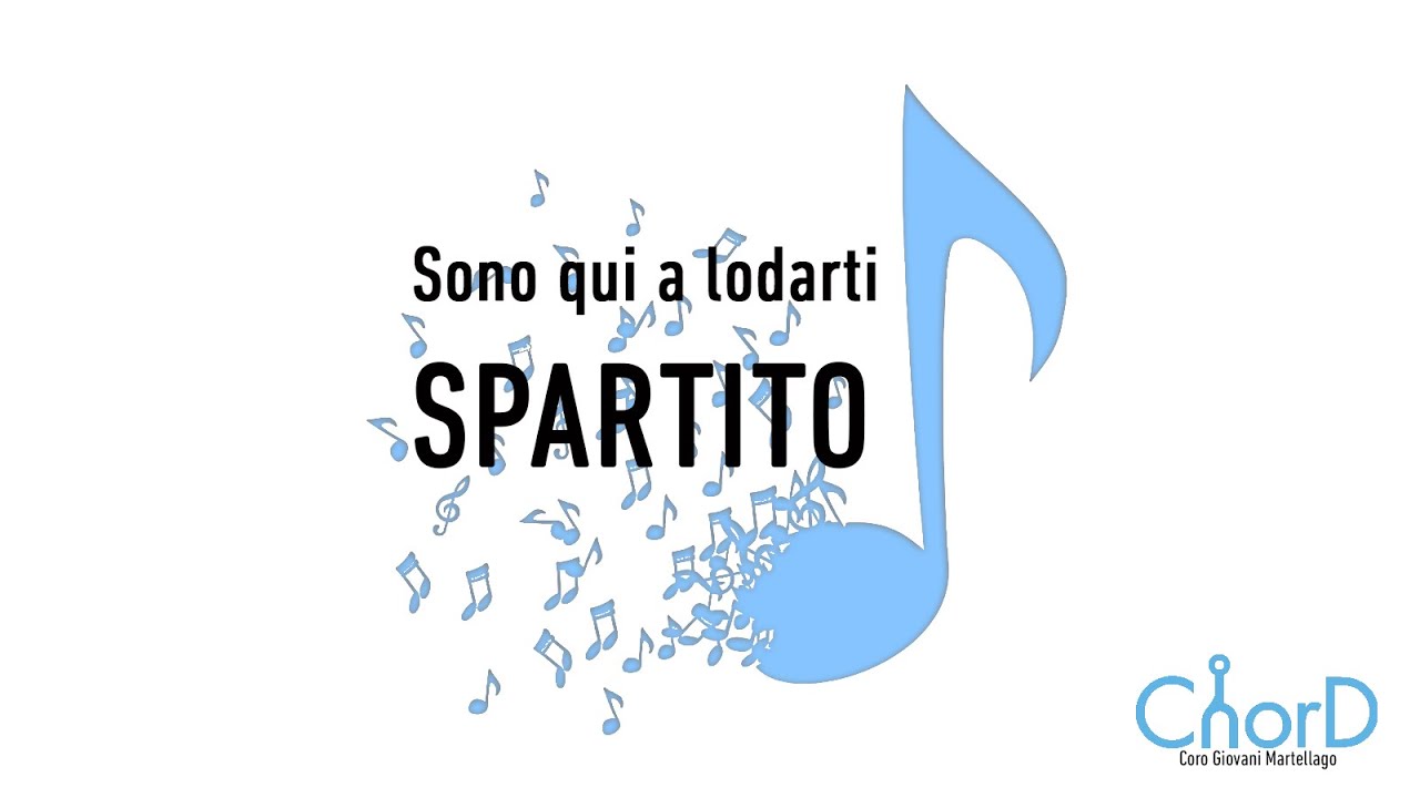 Sono qui a lodarti (SPARTITO COMPLETO) - ChorD