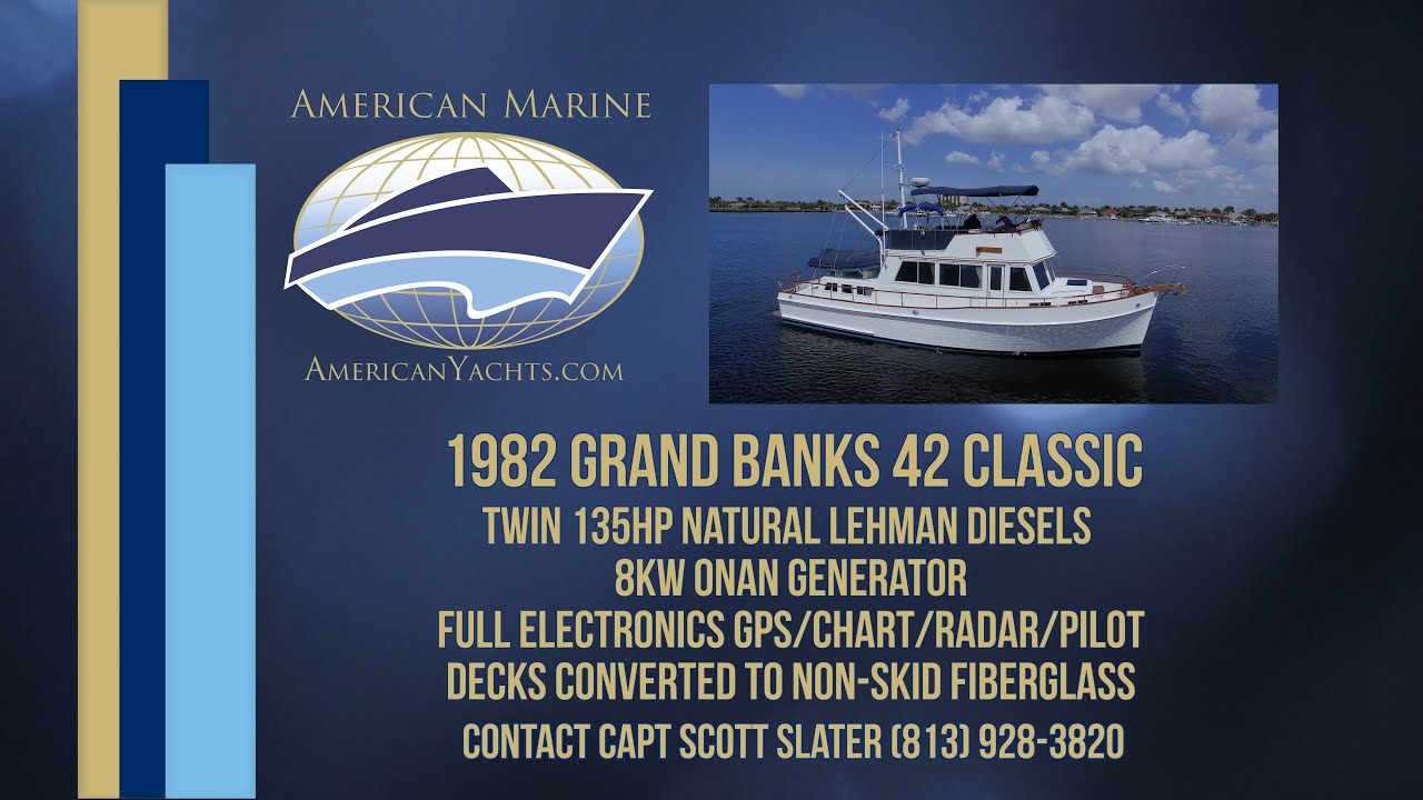SOLD - 1982 42' Grand Banks 42 Classic HD By American Marine Yachts