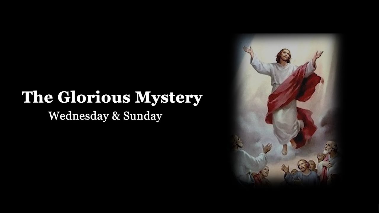 The Holy Rosary: Glorious Mysteries with Litany (Wednesday & Sunday)