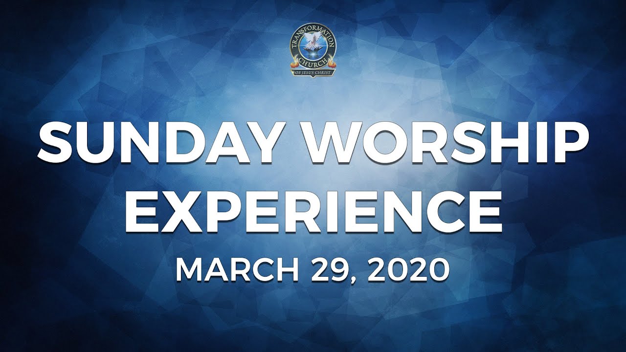 Sunday Worship Experience | March 29, 2020