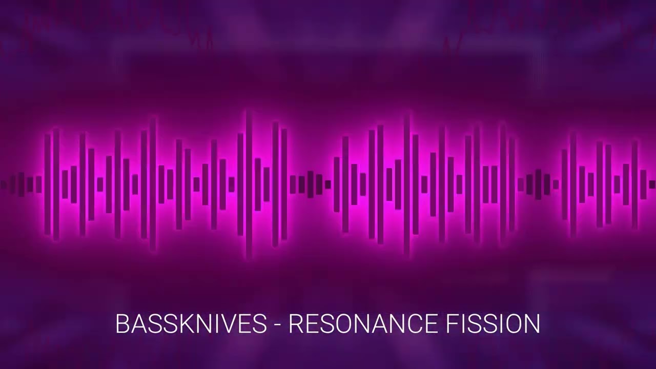 BASSKNIVES - RESONANCE FISSION