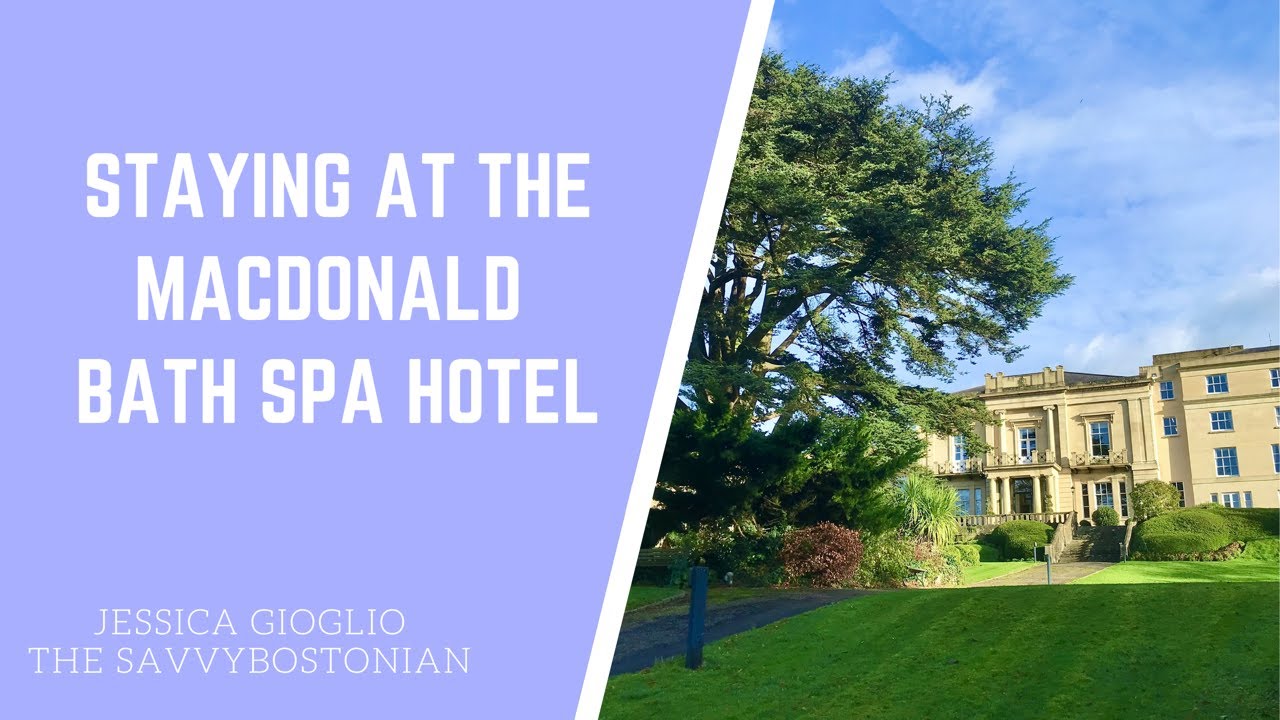 Staying At The MacDonald Bath Spa Hotel! Girl's Spa Weekend - Full Review