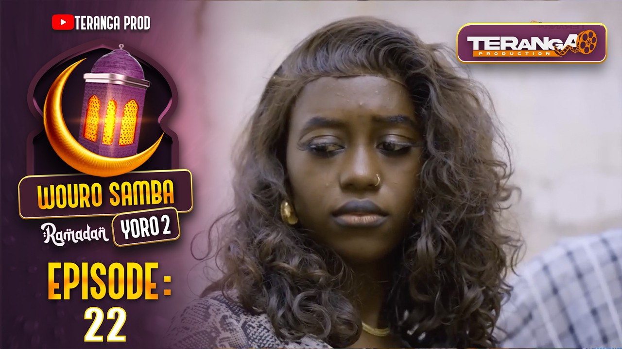 WOURO SAMBA YORO 2  - RAMADAN 2026 - ÉPISODE 22 - RMB