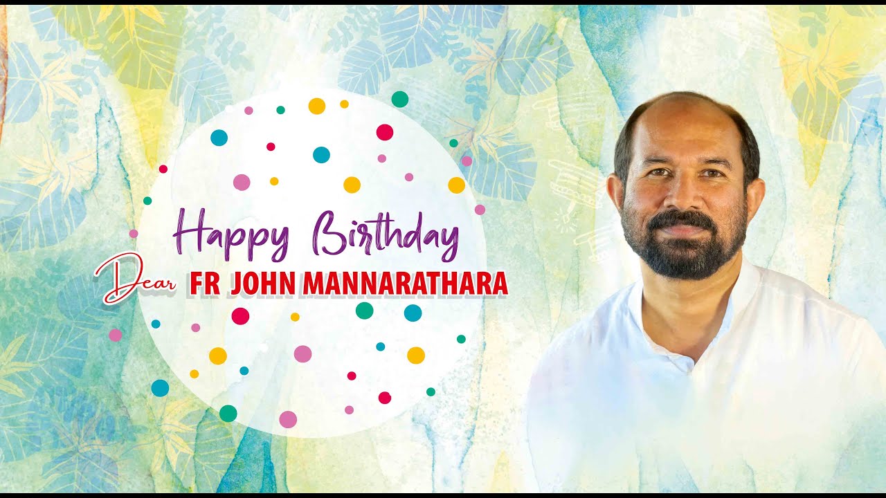 HAPPY BIRTHDAY | FR JOHN MANNARATHARA | SILVER HILLS HIGER SECONDARY SCHOOL, KOZHIKODE