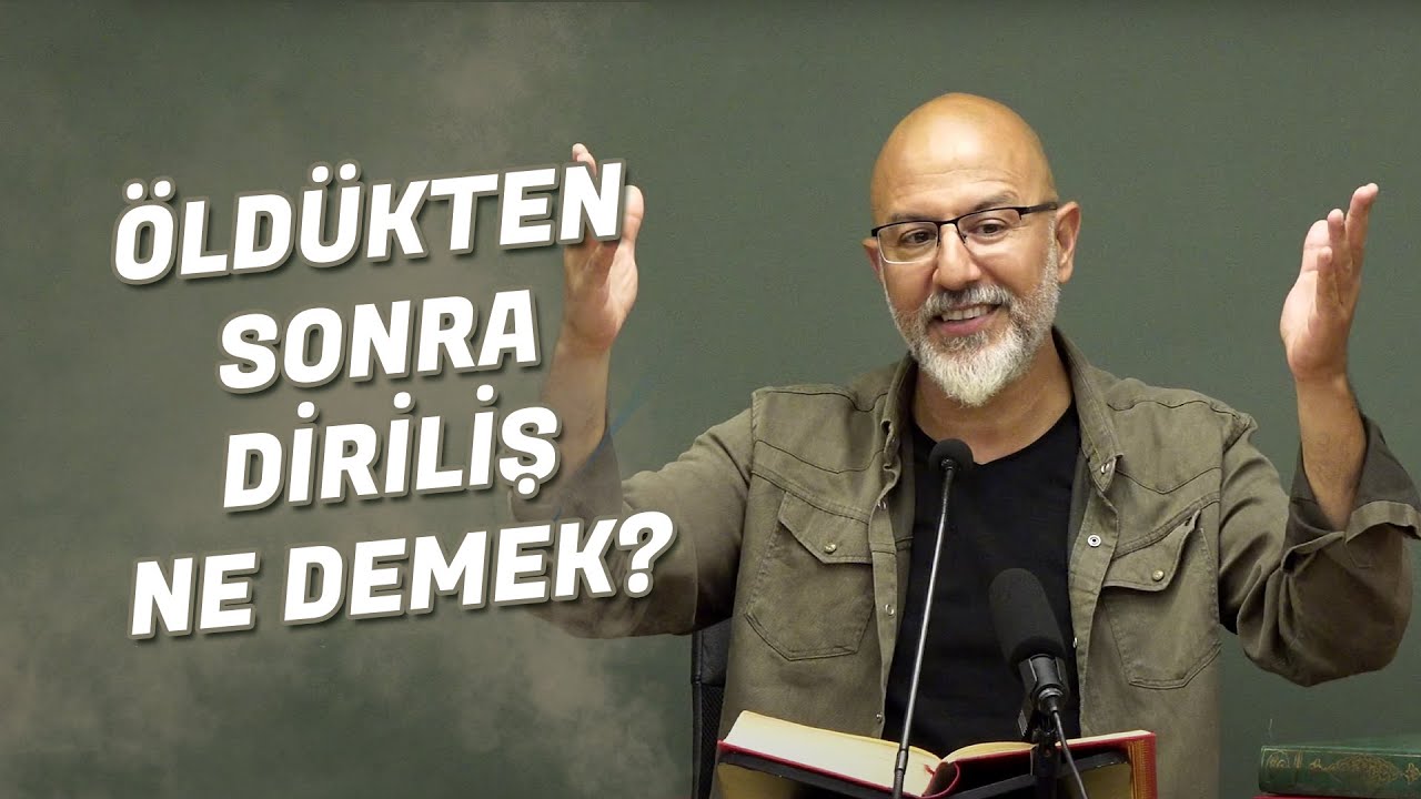 Öldükten Sonra Diriliş Ne Demek? - Uğur Akkafa