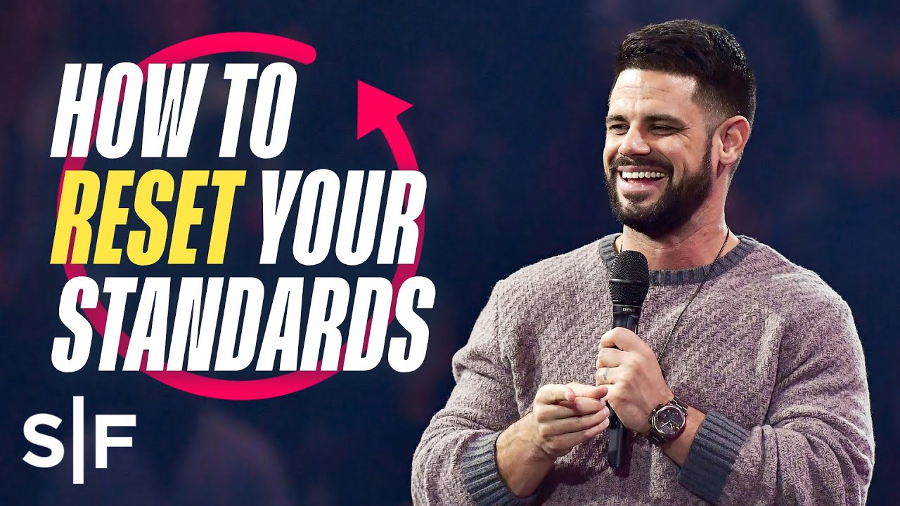 How to Reset Your Standards | Steven Furtick