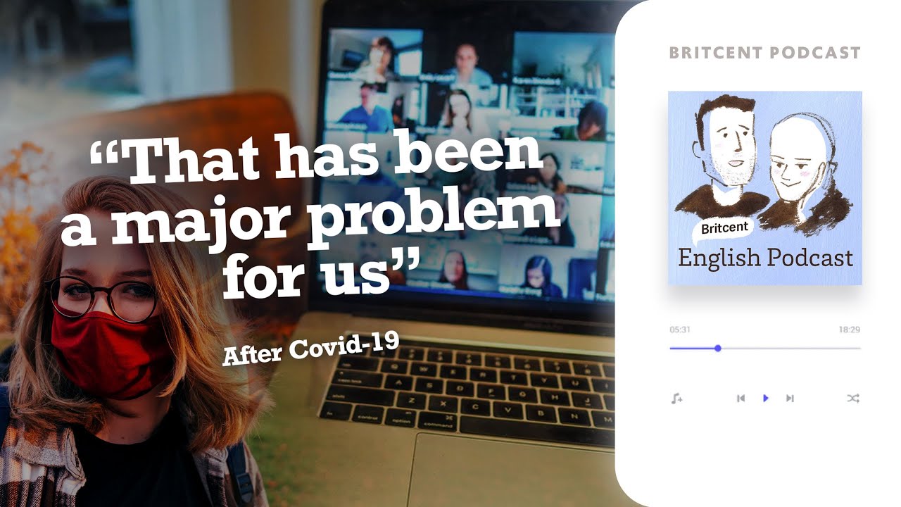 What Will Life Be Like After Covid-19? | Learn 'Real English' with Britcent Podcast