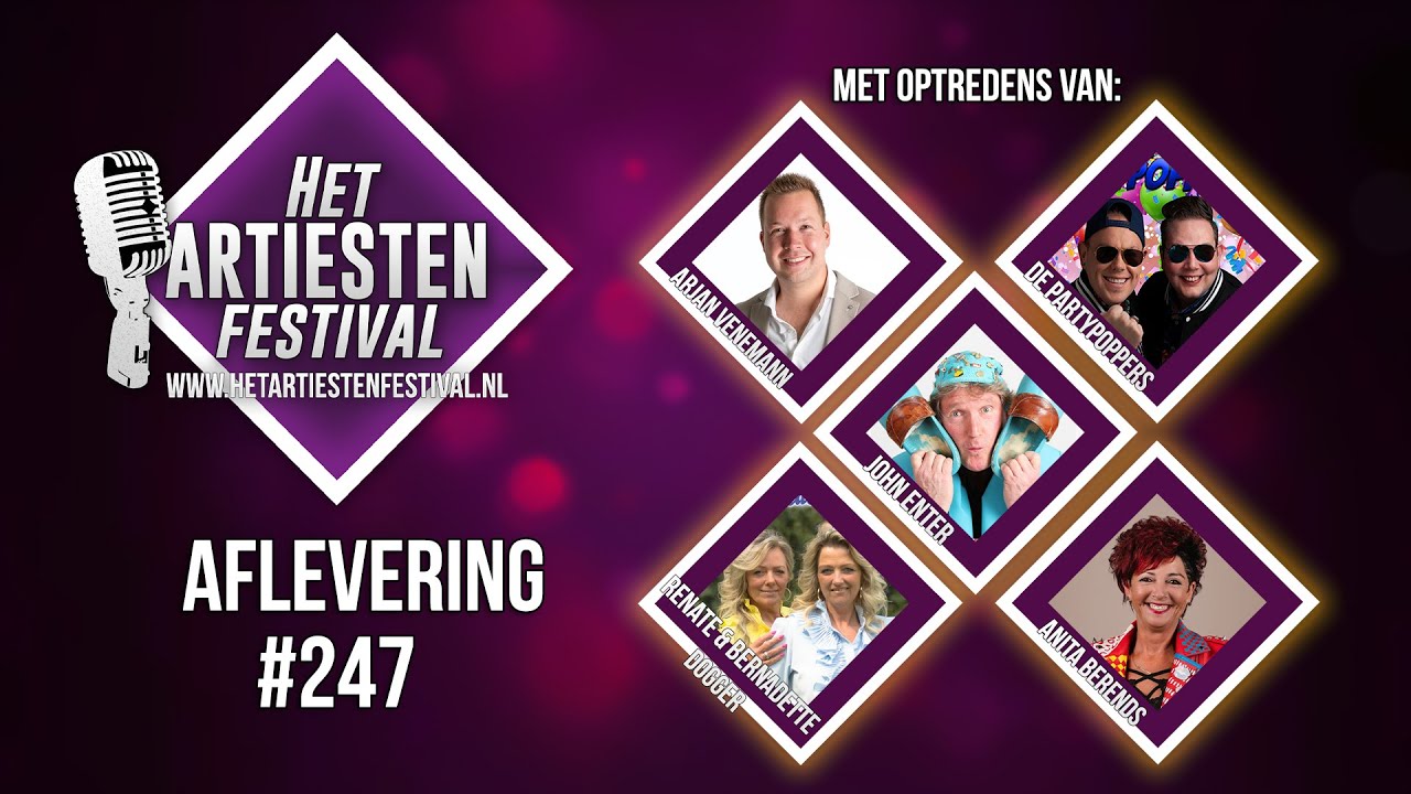 Het Artiesten Festival - Aflevering #247