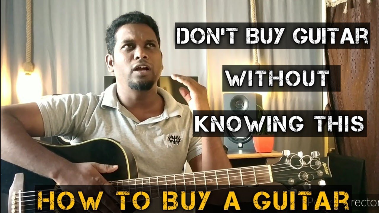How to Buy your First Guitar - Important Tips - Tamil Guitar Tutorial - 2020.