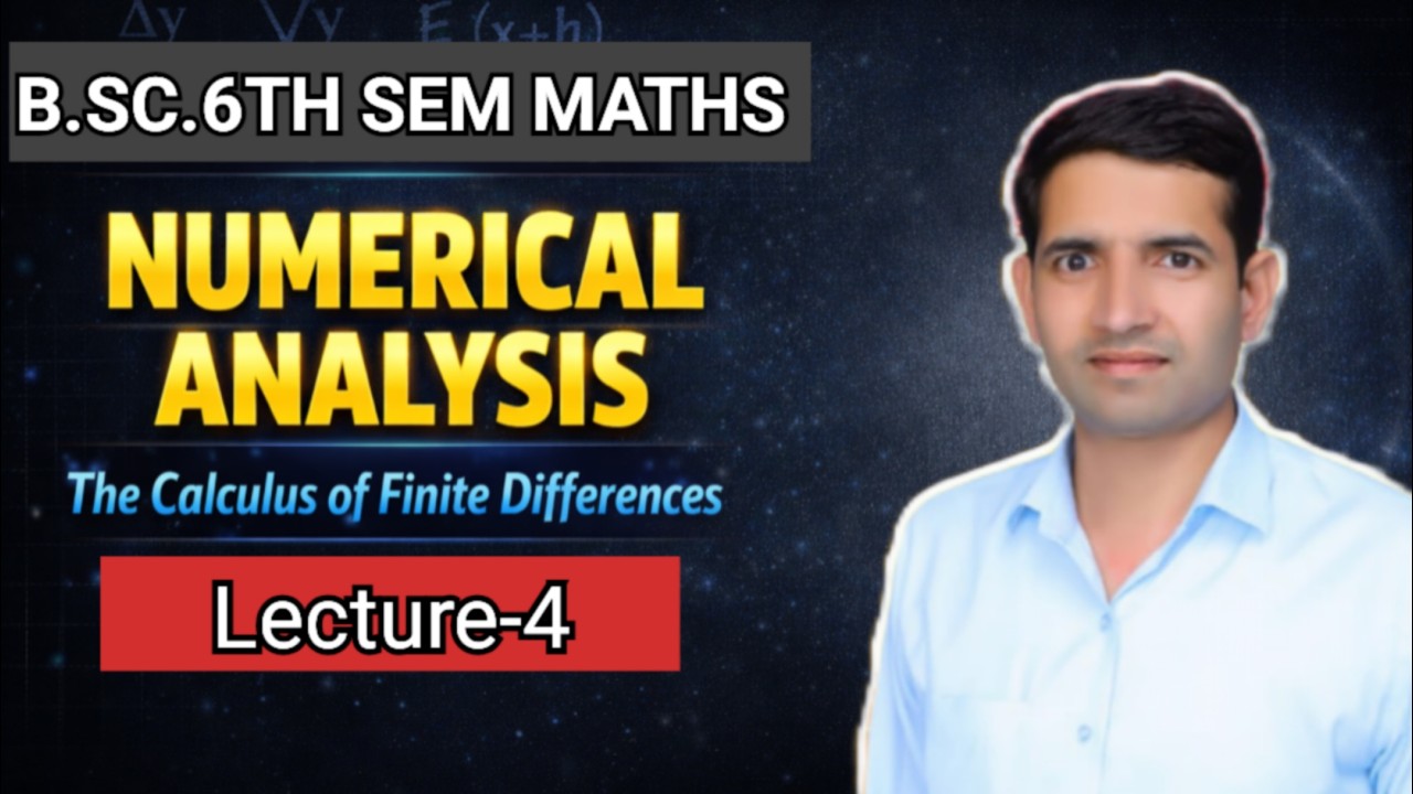 L-4 B.Sc.6th Sem Maths Numerical Analysis The Calculus of Finite Differences maths by Jitendra sir