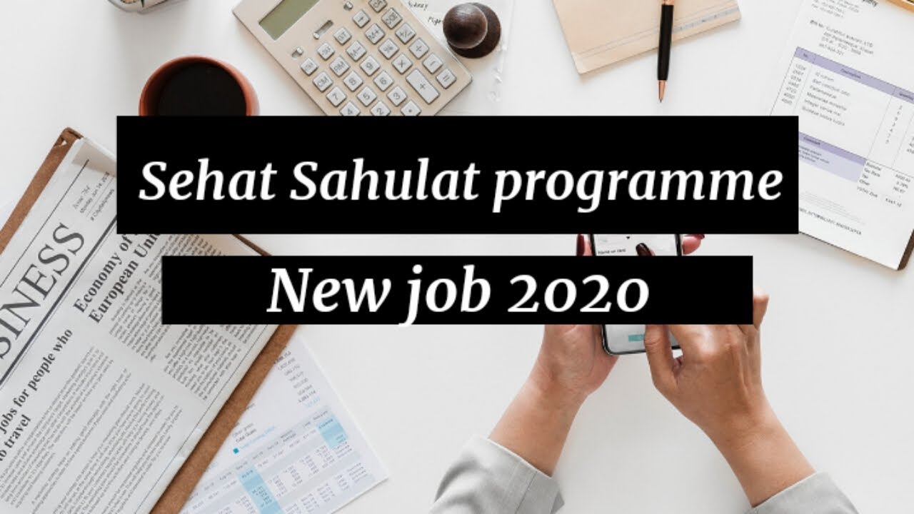 Sehat Sahulat Programme New Jobs 2020