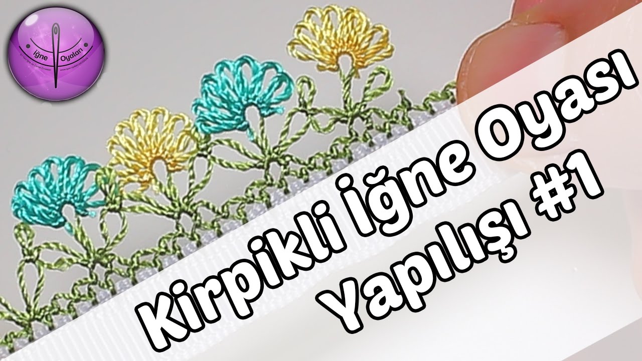 Kirpikli İğne Oyası Yapılışı #1 HD Kalite