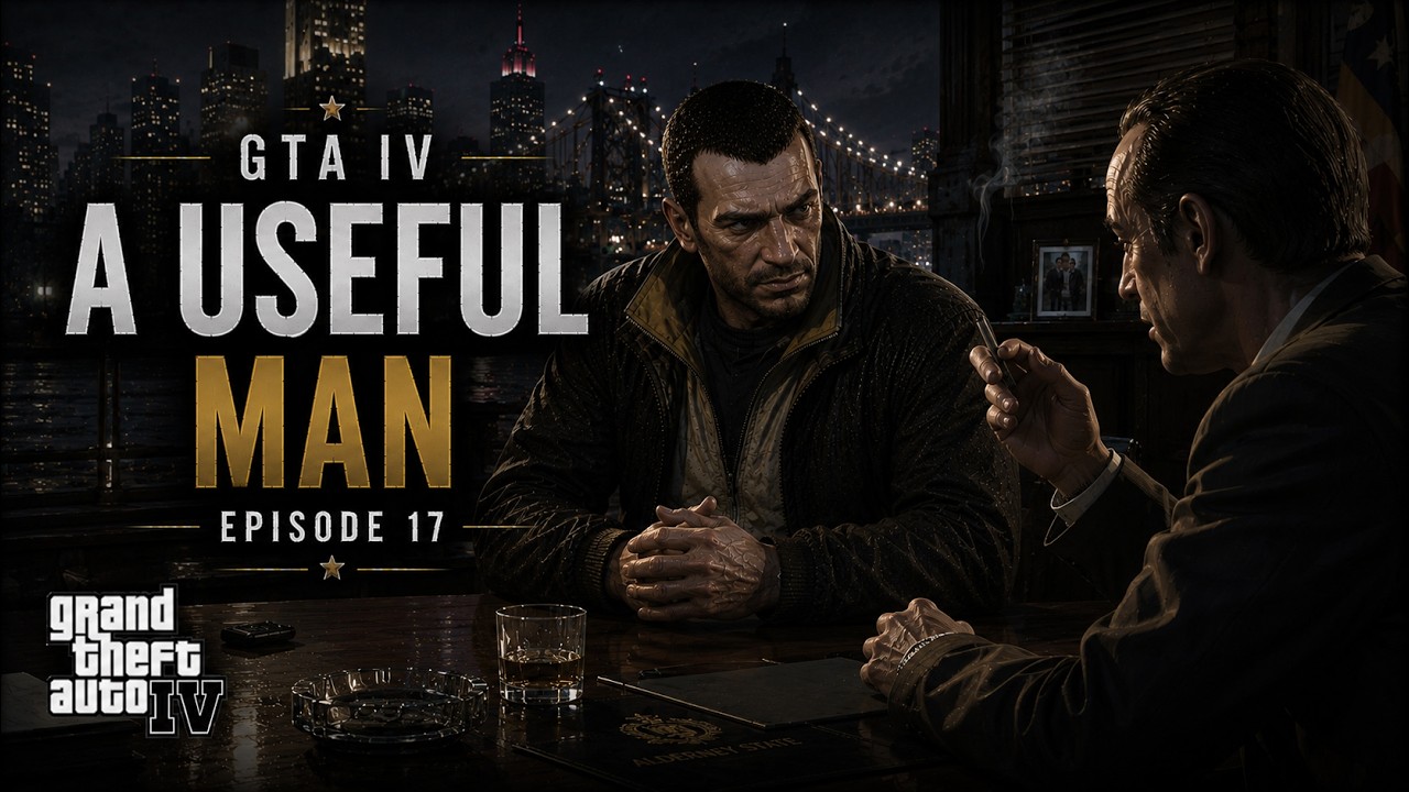 GTA IV – A Useful Man | Episode 17