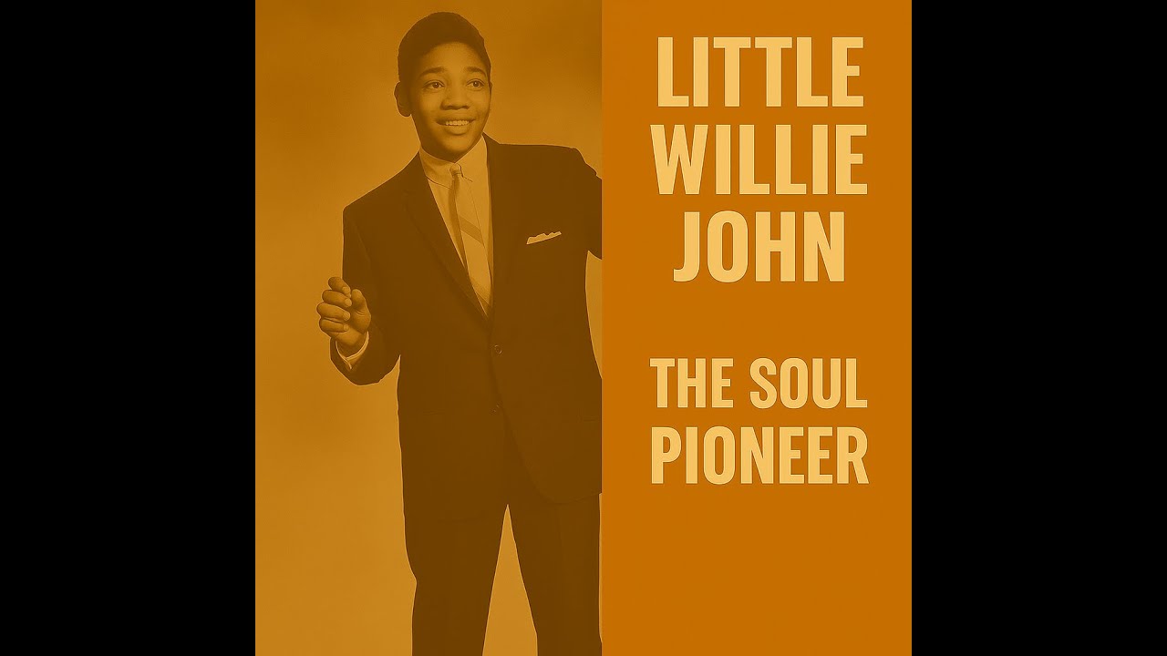 Little Willie John  The Soul Pioneer