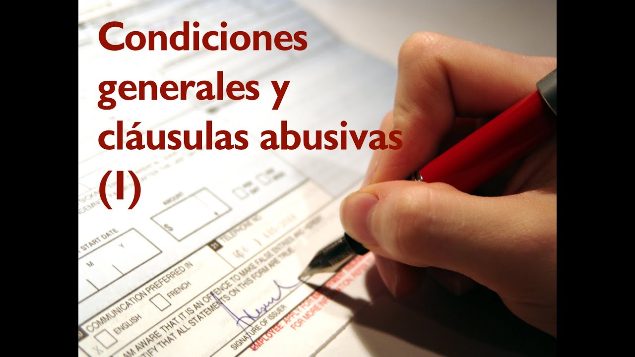 Condiciones generales y cláusulas abusivas (I)
