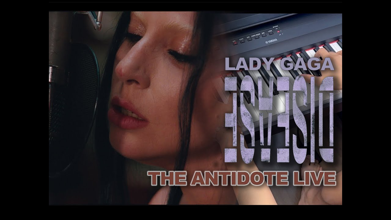 Piano Chords: Disease (The Antidote Live) - Lady Gaga