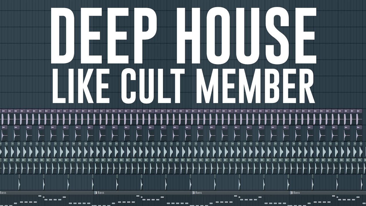 How To Make DEEP HOUSE Like CULT MEMBER!!   FL Studio Tutorial +FREE FLP