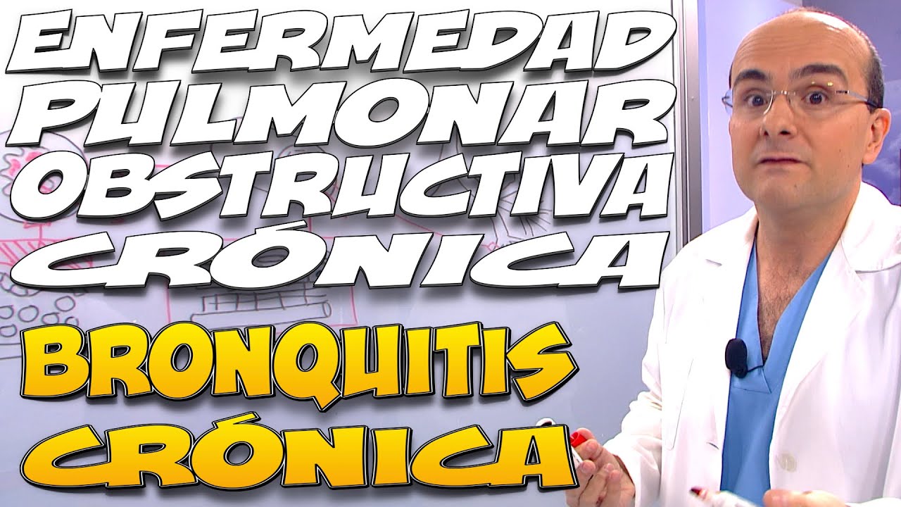 ENFERMEDAD PULMONAR OBSTRUCTIVA CRÓNICA - BRONQUITIS CRÓNICA - Todo lo que necesita saber