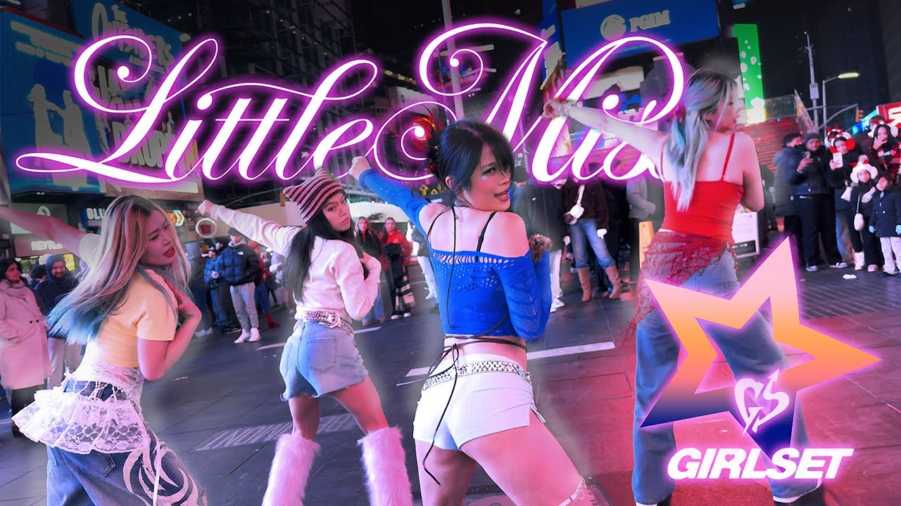 [KPOP IN PUBLIC TIMES SQUARE ] GIRLSET-&rsquo;Little Miss&lsquo; | OBSESSED DANCE CREW]