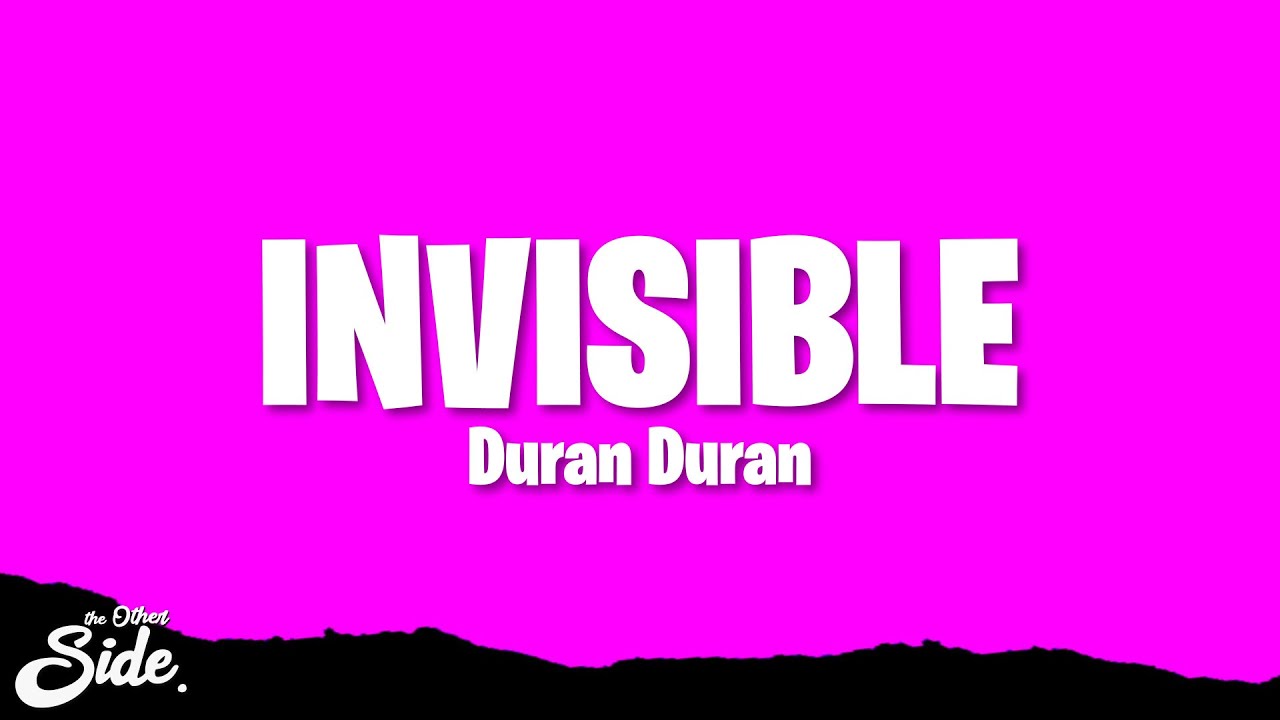 Duran Duran - INVISIBLE (Lyrics)