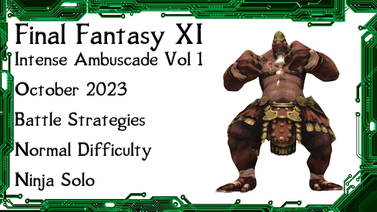 FFXI - Intense Ambuscade Vol One October 2023 Battle Strategies and Normal Battle Example