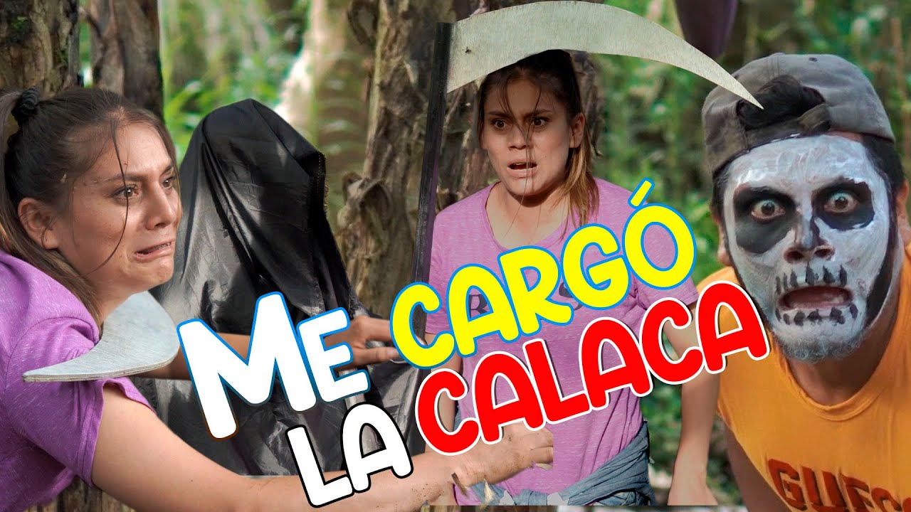ME CARGÓ LA CALACA