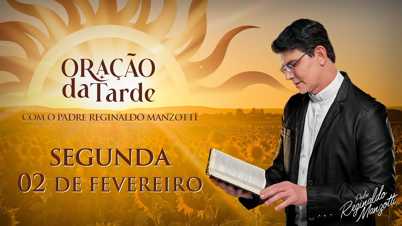 ORAÇÃO DA TARDE | 02/02/2026 | @PadreManzottiOficial