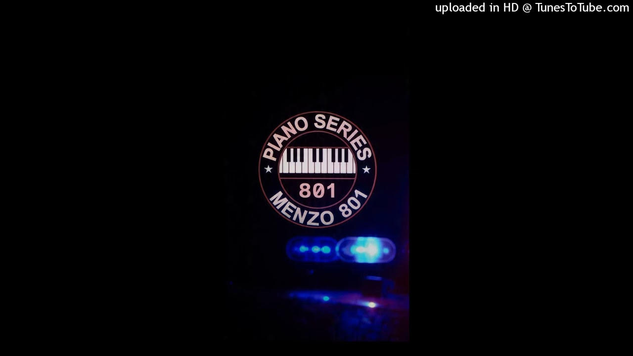 Menzzo _801_ Piano _series_(Official Audio)          #amapiano 