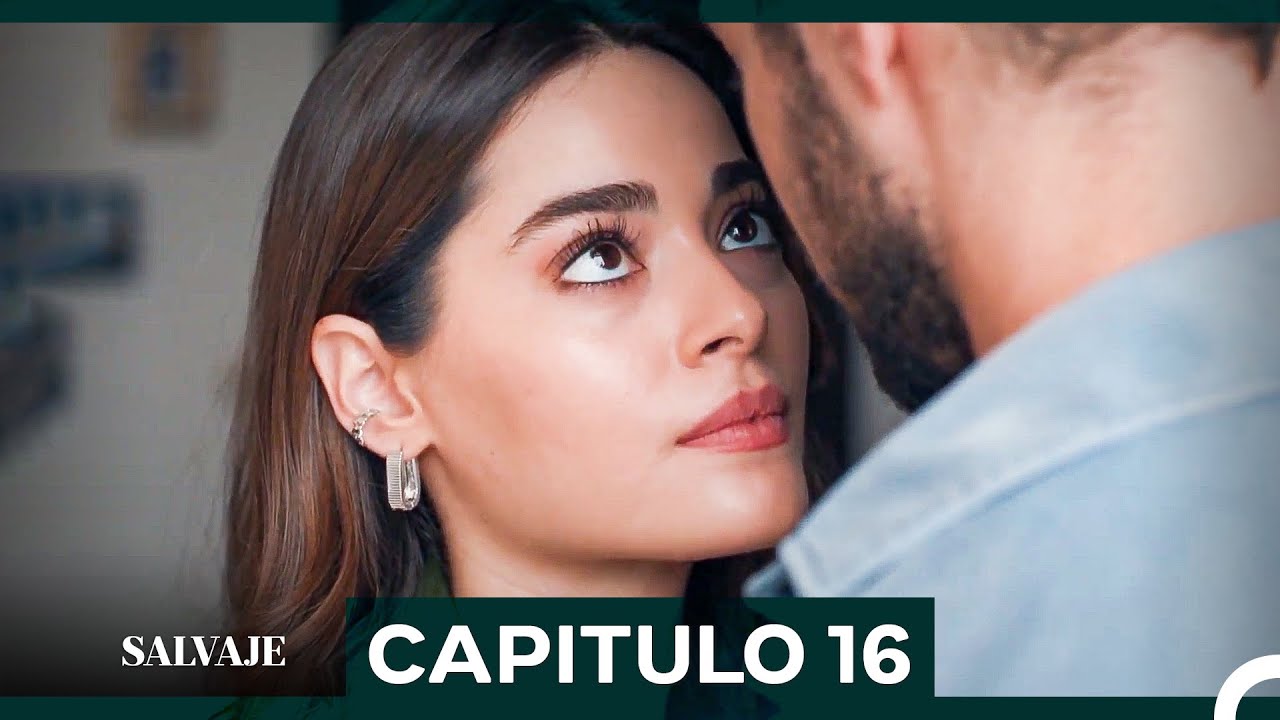 Salvaje  Cap&iacute;tulo 16 (Doblado En Espa&ntilde;ol)