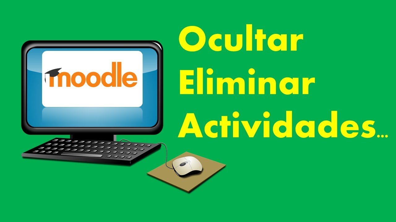 Ocultar y eliminar actividades en Moodle