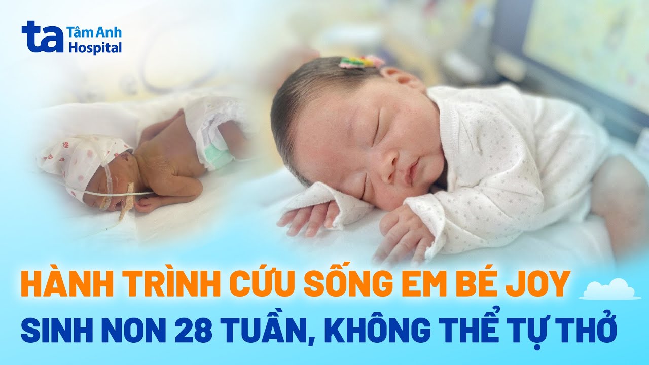 Hành trình cứu sống em bé sinh non 28 tuần | TS.BS Đỗ Hữu Thiều Chương | BVĐK Tâm Anh