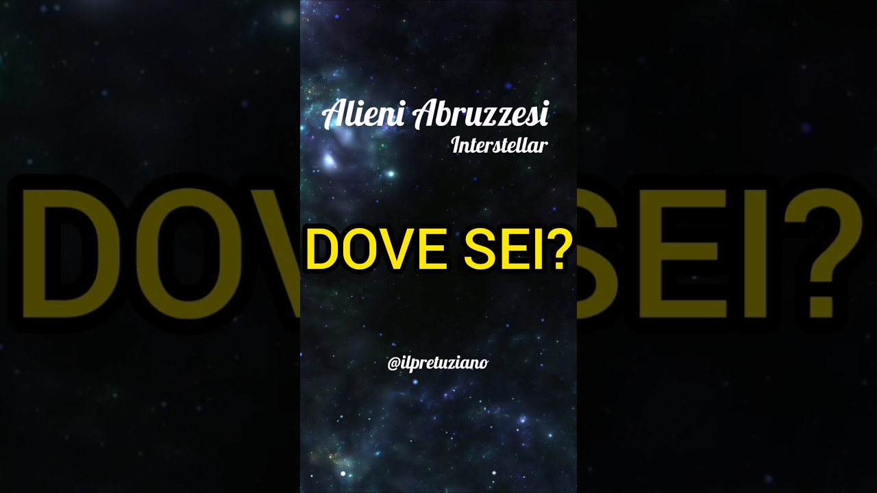Alieni Abruzzesi Interstellar: Dove sei? #ilpretuziano #inabruzzo #alieniabruzzesi
