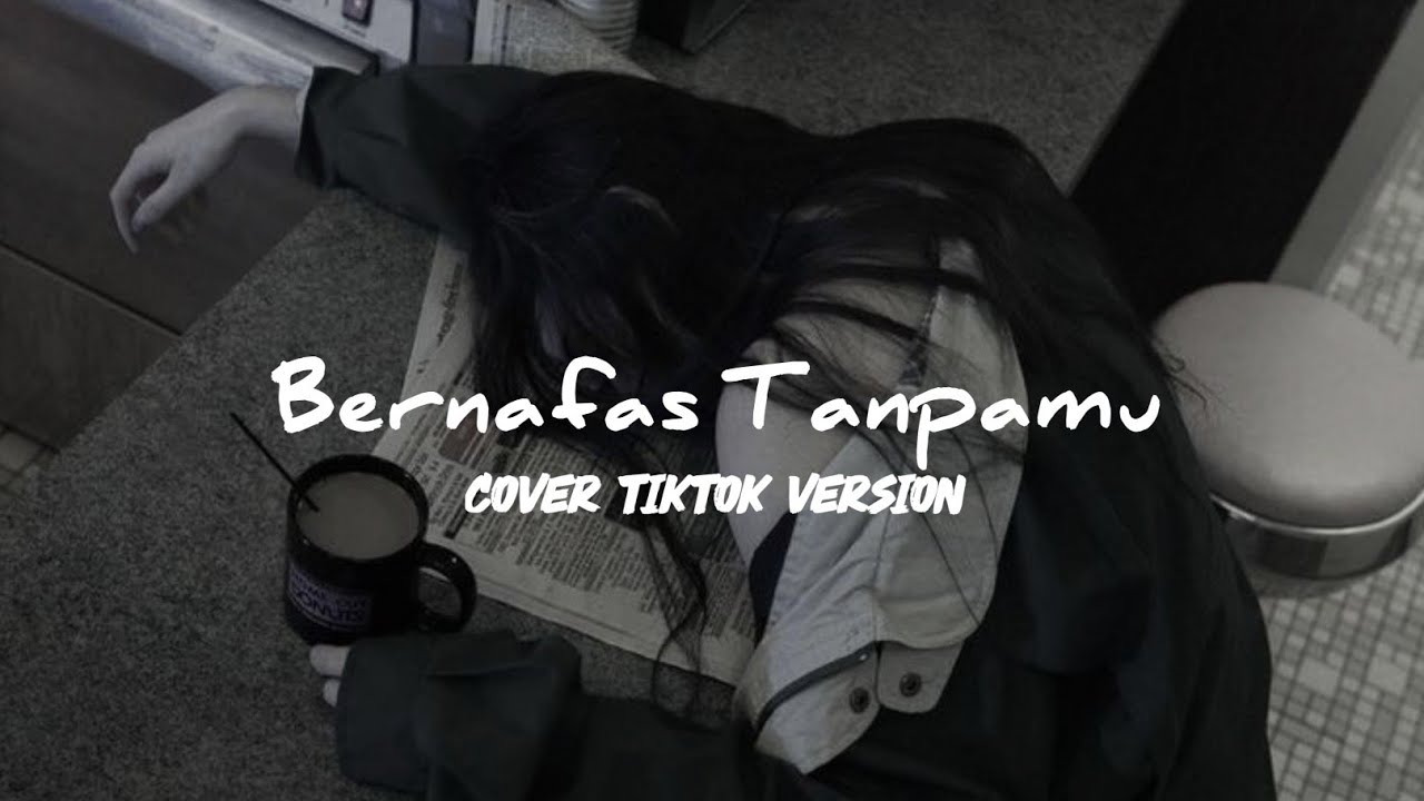 Bernafas Tanpamu – Last Child (Cover TikTok Version) | Versi Viral