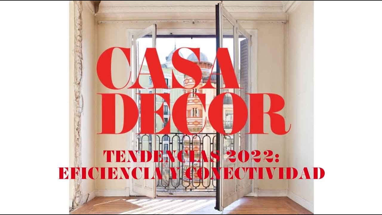 Tendencias Casa Decor 2022: eficiencia y conectividad