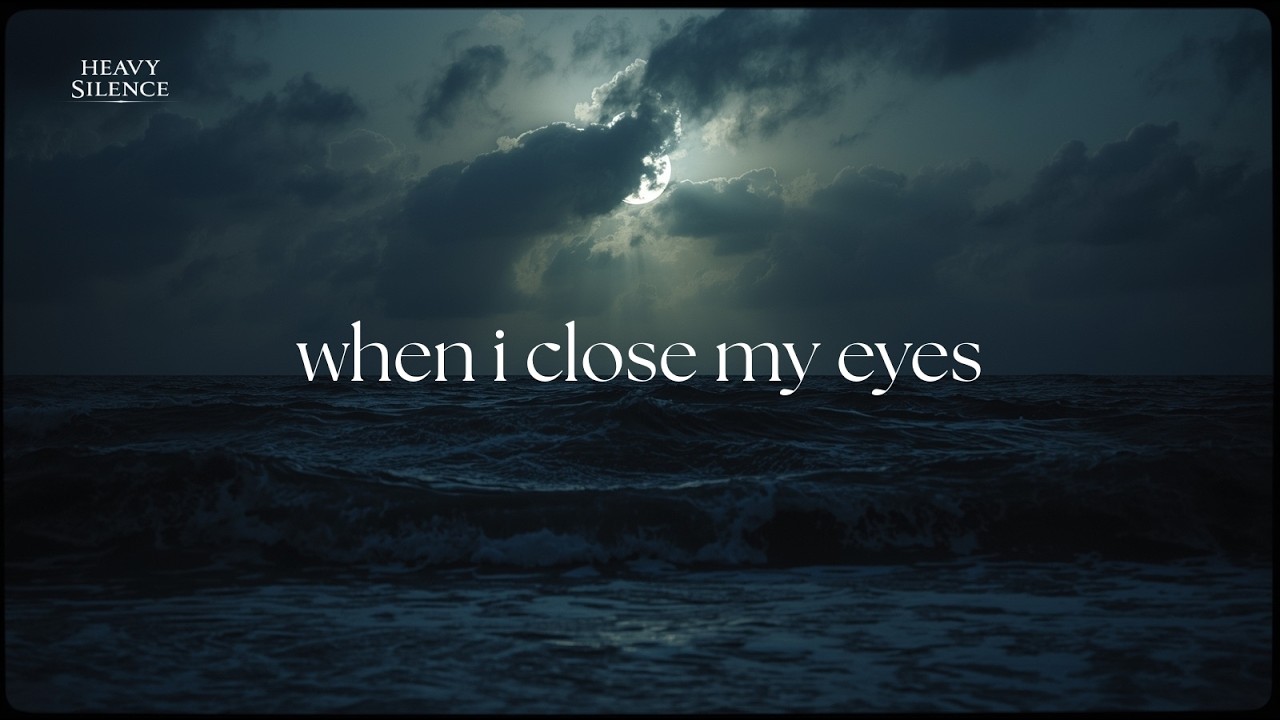 Close Your Eyes | Late Night Study — Heavy Silence