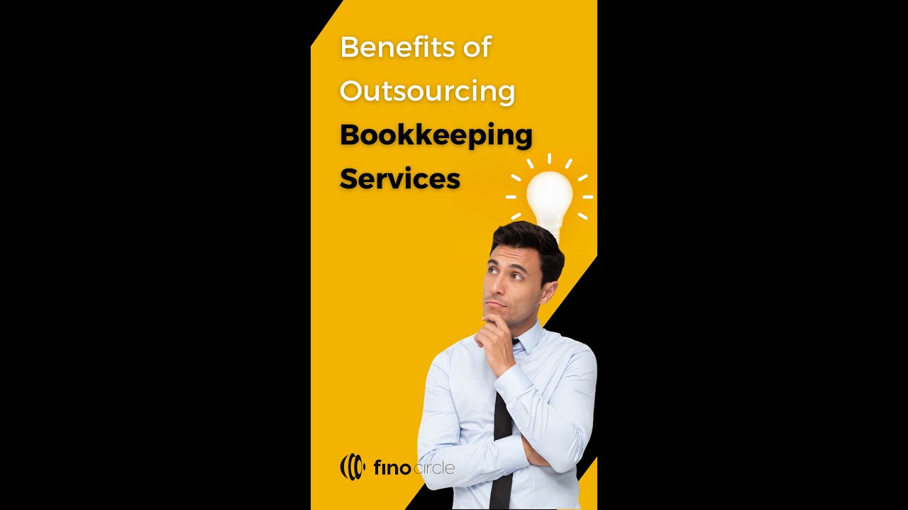 Benefits of Outsourcing Bookkeeping Services | Finocircle