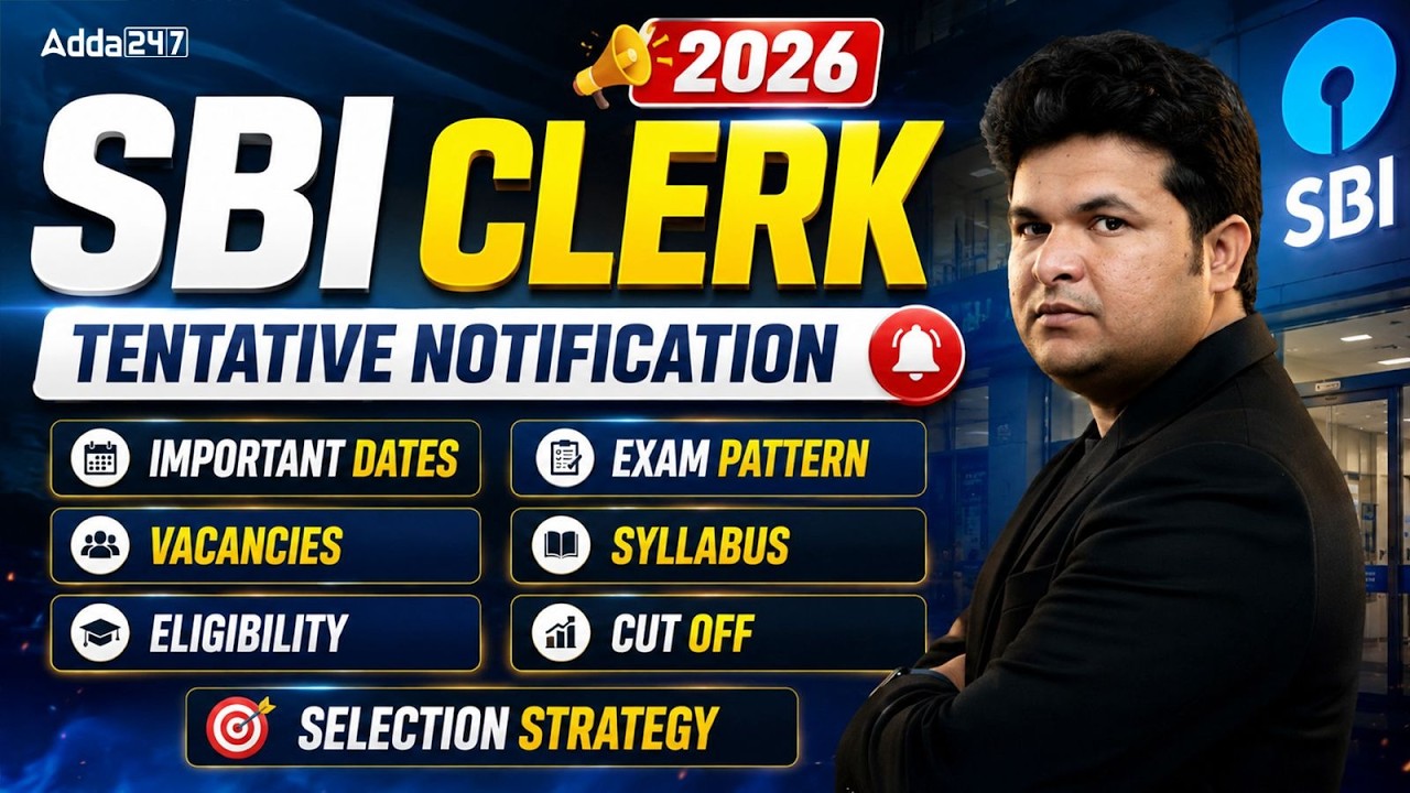 SBI Clerk 2026 Notification Out? | Vacancy, Syllabus, Exam Pattern & Strategy