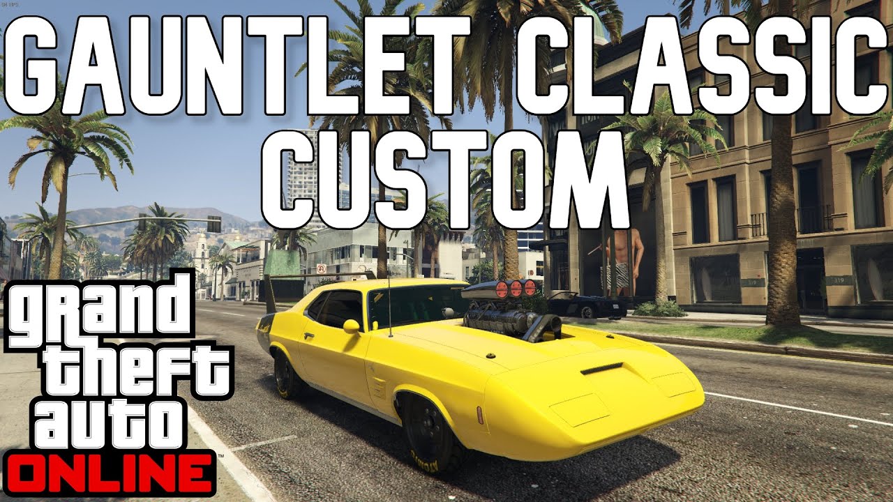 GTA Online - Bravado Gauntlet Classic Custom