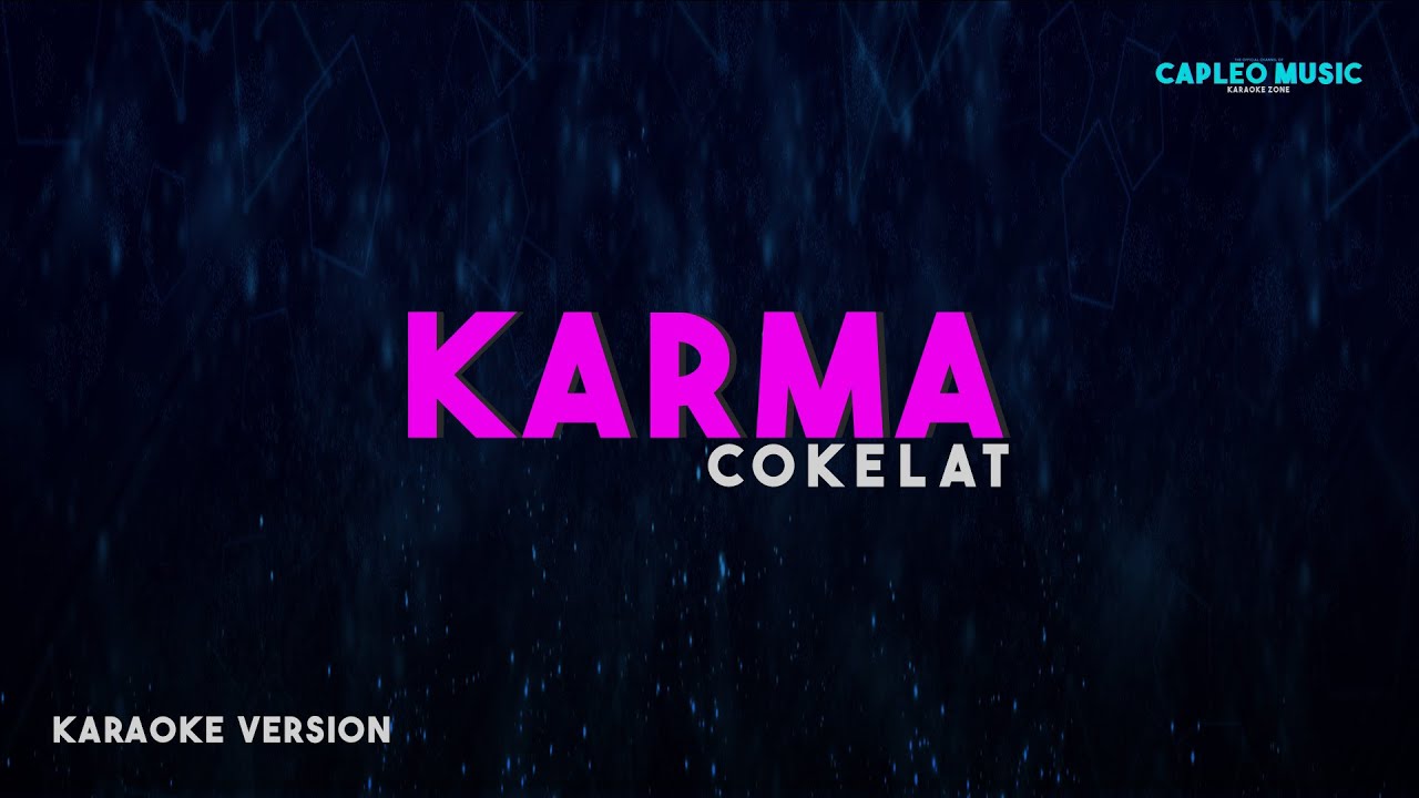 Cokelat – Karma (Karaoke Version)
