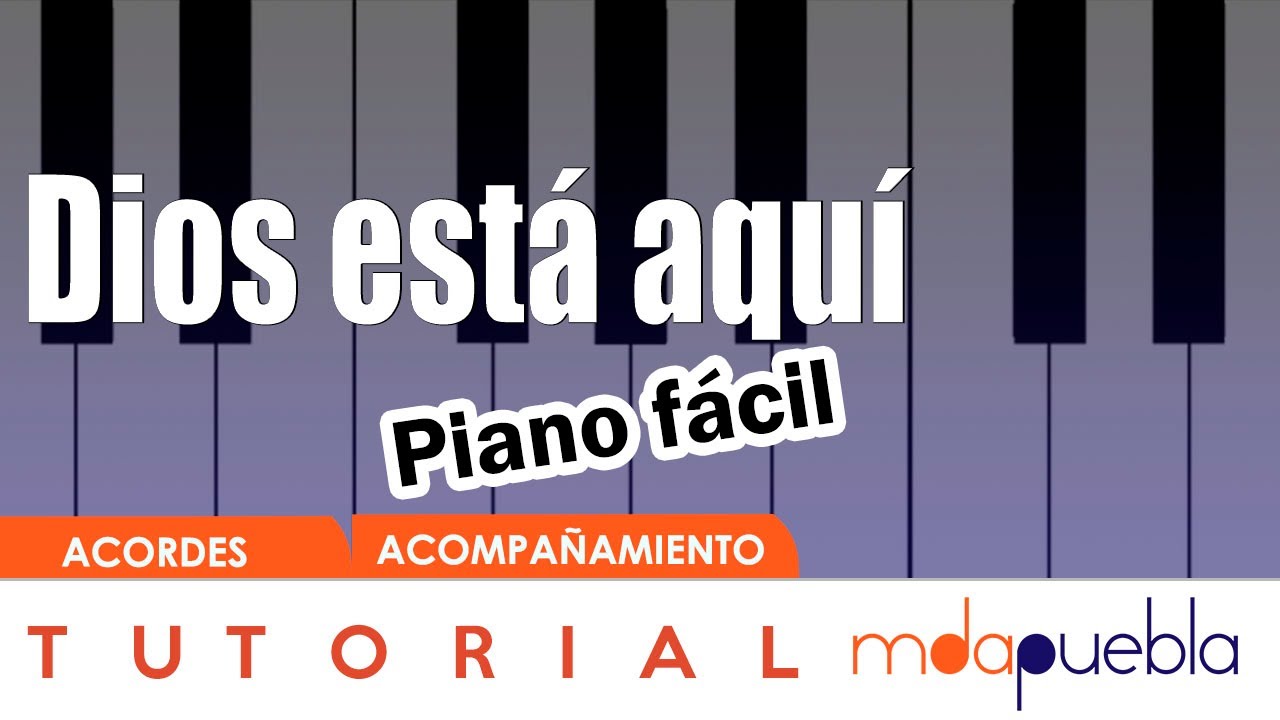 Dios está aquí - TUTORIAL PIANO (Acordes, acompañamiento)