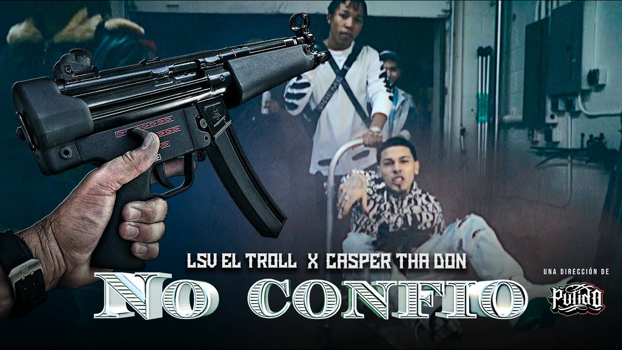NO CONFIO - LSV EL TROLL FT. CASPER THA DON 🎥 @PULIDOJON