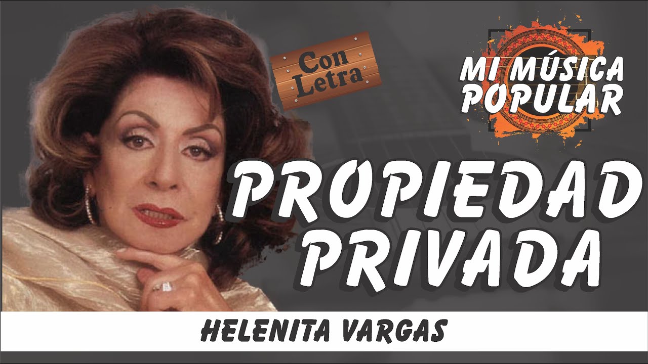Propiedad Privada - Helenita Vargas - Con Letra (Video Lyric)