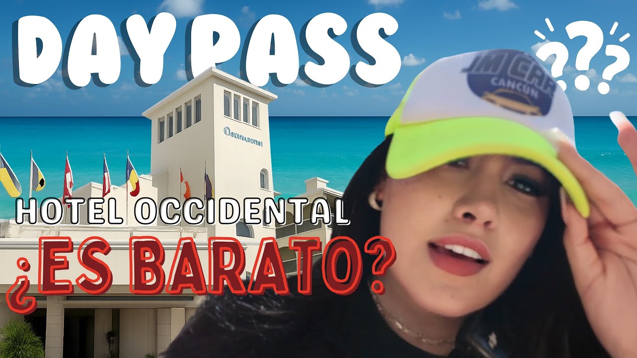 Day pass en CANCÚN | Bueno y sobre todo BARATO | Hotel Occidental 