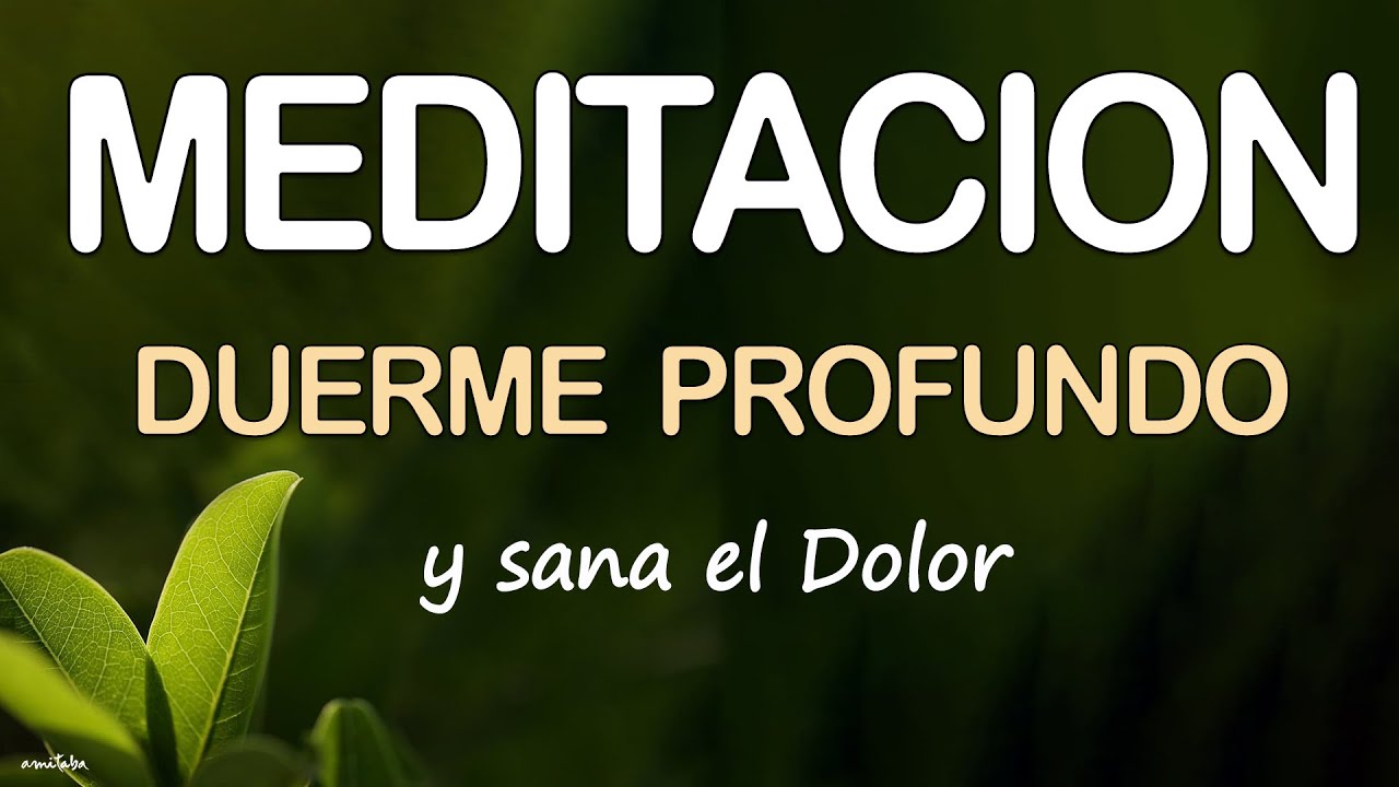 DUERME PROFUNDO Y SANA💚DORMIR y SANAR DOLOR de CUERPO con la MENTE | Meditación GUIADA de ANSIEDAD