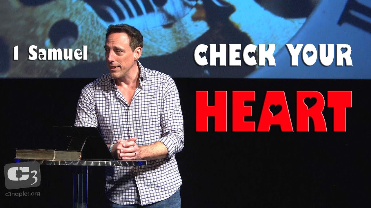 1 Samuel - Check Your Heart @C3ChurchNaples