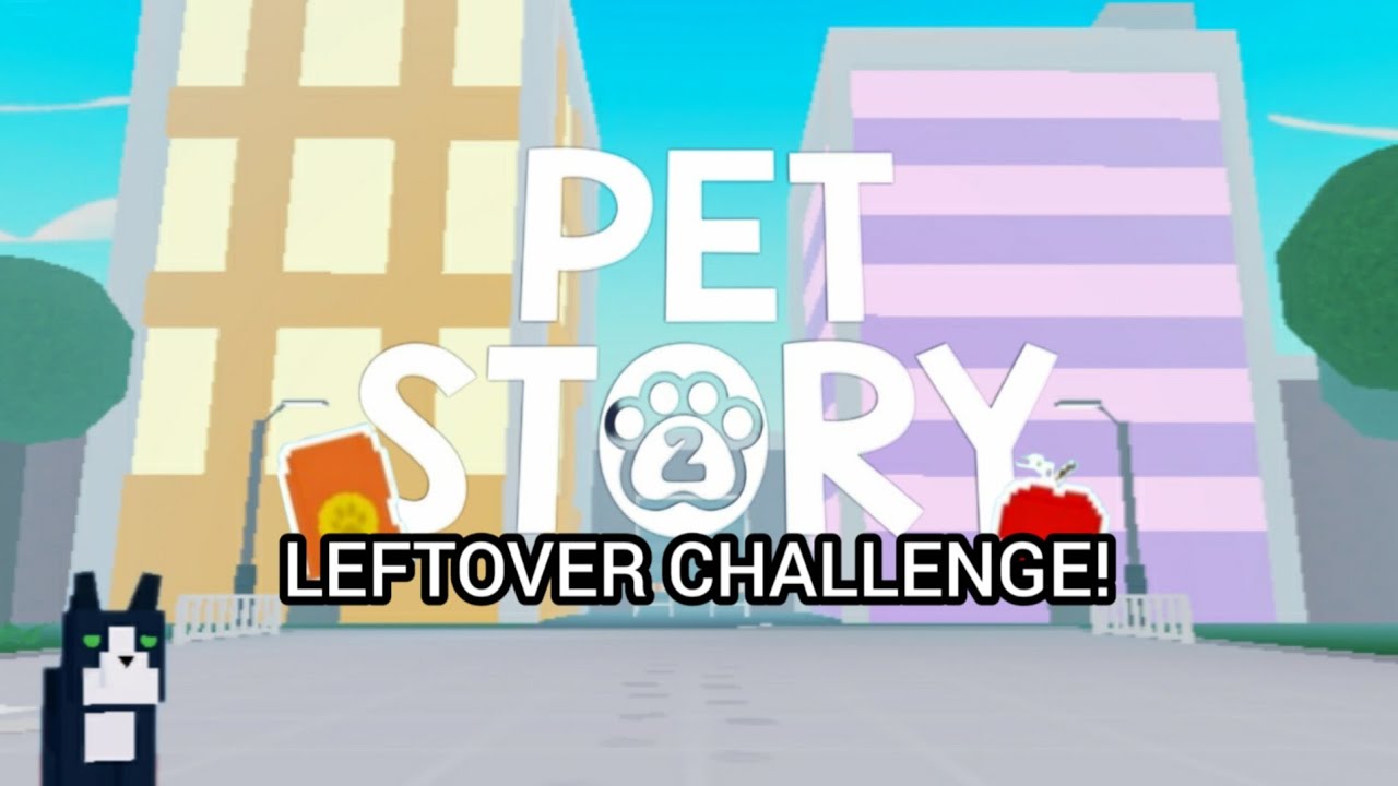 Can You Beat Pet Story 2 with ONLY Leftovers?